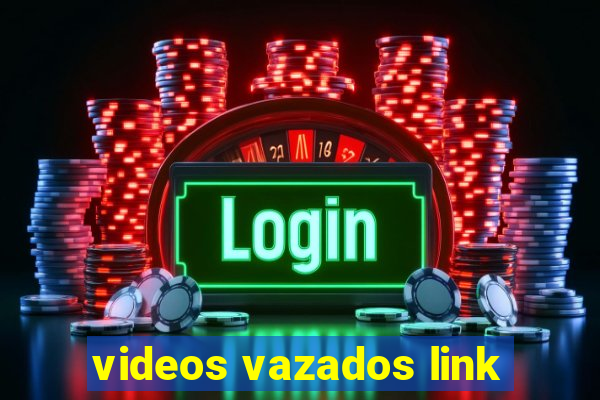 videos vazados link